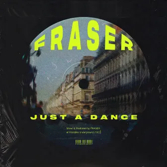 JUST A DANCE by FRASER