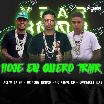 Hoje Eu Quero Trair by Mc Xande RD