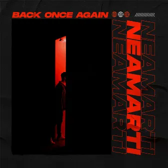 Back Once Again by NEAMARTI