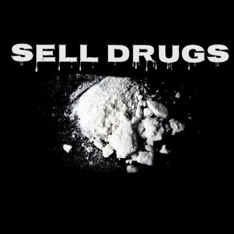 Sell Drugs by Prince Cash