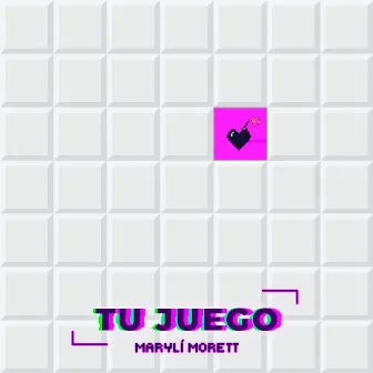 Tu Juego by Maryli Morett