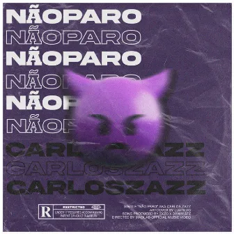 Não Paro by Carlos Zazz