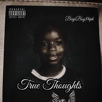 True Thoughts by BB$ Steph