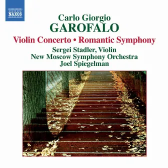 Garofalo: Violin Concerto - Romantic Symphony by Carlo Giorgio Garofalo