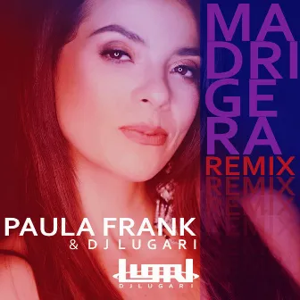 Madriguera (Remix) by Paula Frank