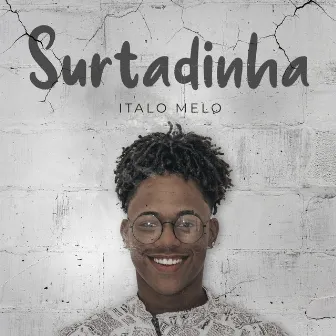 Surtadinha by Italo Melo