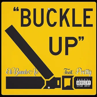 Buckle Up by Eli Bands Az