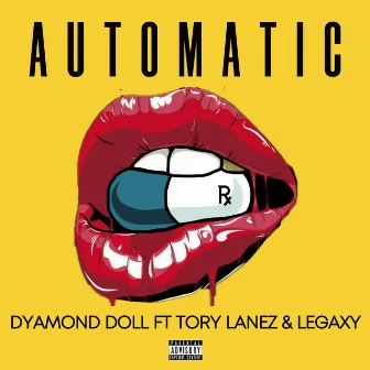 Automatic (feat. Tory Lanez, Legaxy) by Dyamond Doll