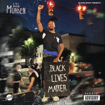 Black Lives Matter by Lil Murden