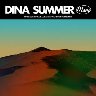 Mars (Daniele Baldelli & Marco Dionigi Remix) by Dina Summer