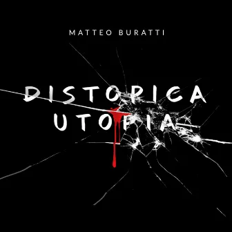 Distopica utopia by Matteo Buratti