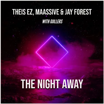 The Night Away (with Gullers) by Jay Forest