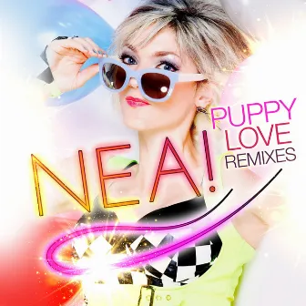 Puppy Love (Remixes) by Nea