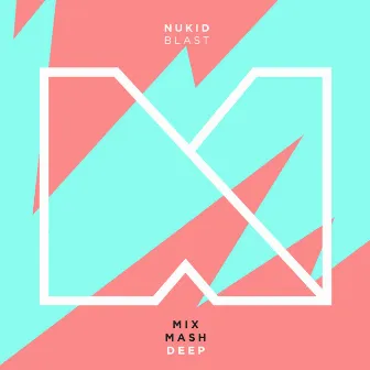 Blast (Radio Edit) by NuKid