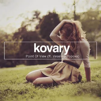 Point of View by Kovary