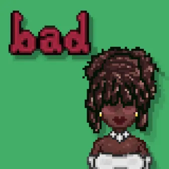 BAD by J.A.D.E