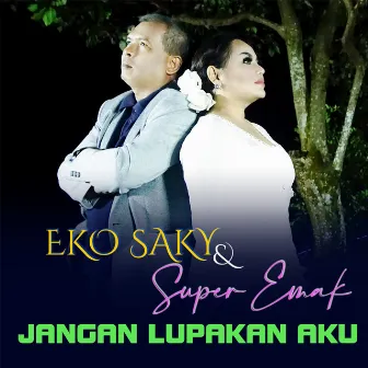 Jangan Lupakan Aku by Super Emak