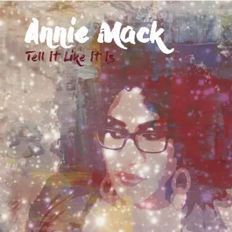 Tell It Like It Is - EP by Annie Mack