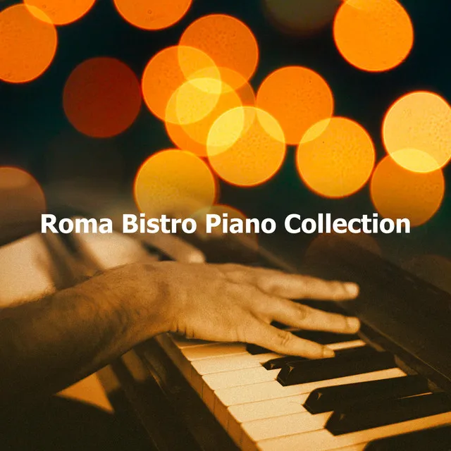 Roma Bistro Piano Collection