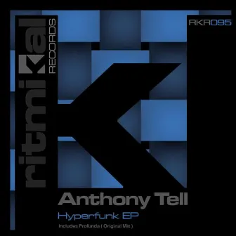 Hyperfunk Ep by Anthony Tell