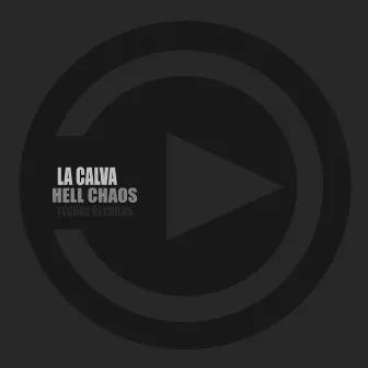 Hell Chaos by La Calva