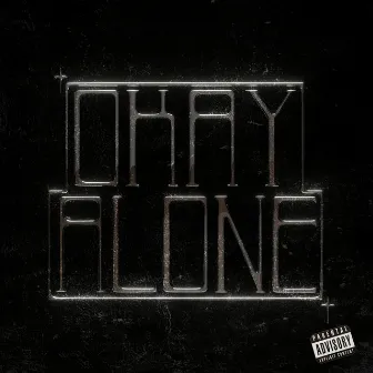 Okay Alone by Celly Irez