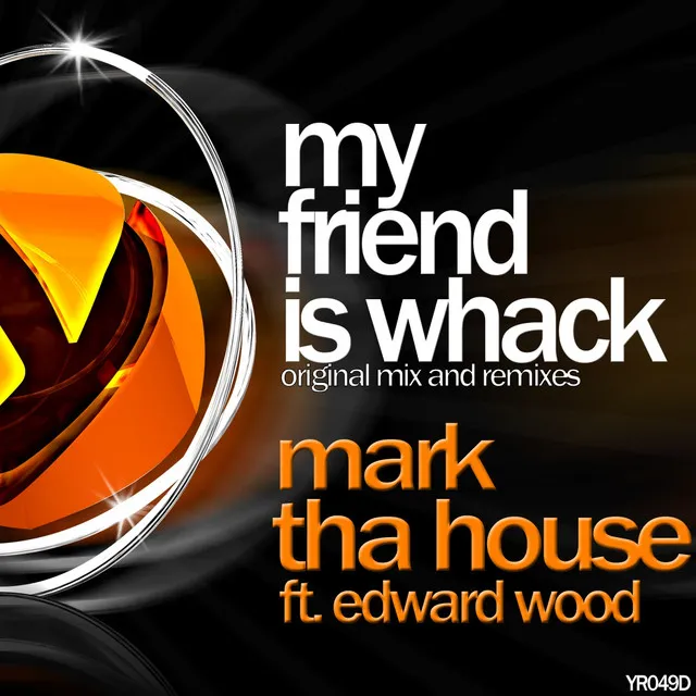 My Friend Is Whack - Original Mix