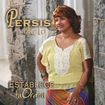 Establece Tu Orden by Persis Melo