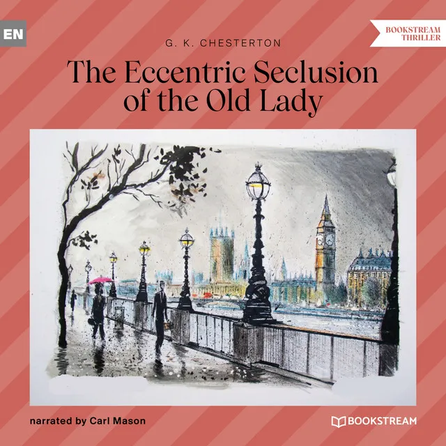 The Eccentric Seclusion of the Old Lady (Unabridged)