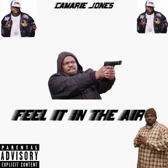 FEEL IT IN THE AIR by Camarie Jones