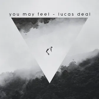 you may feel by Lucas Deal