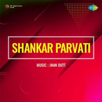 Shankar Parvati (Original Motion Picture Soundtrack) by Pt. Indra