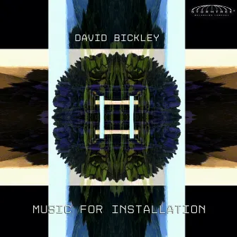 Music for Installation by David Bickley