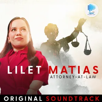 Lilet Matias Attorney-At-Law (Original Soundtrack) by Jessica Villarubin