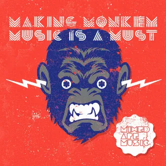 Making Monkey Music Is a Must by Mixed Ape Music Allstars