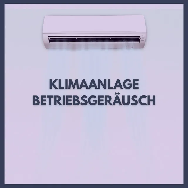 Klimaanlage Betriebsgeräusch