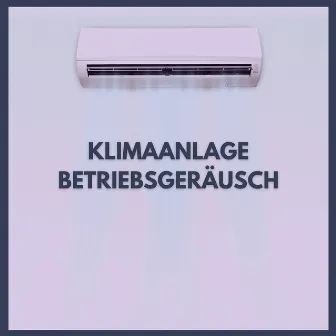 Klimaanlage Betriebsgeräusch by Weißes Rauschen HD