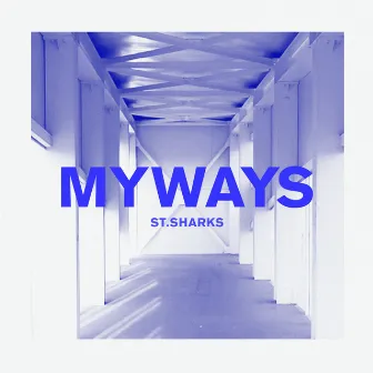 My Ways by St.Sharks