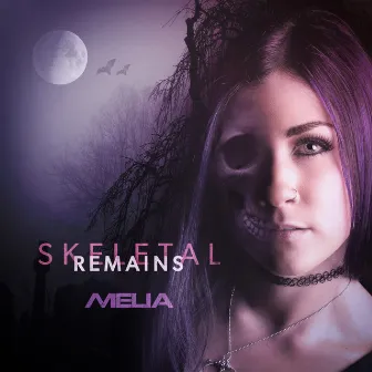 Skeletal Remains by Melia