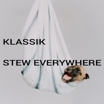 Stew Everywhere by Klassik