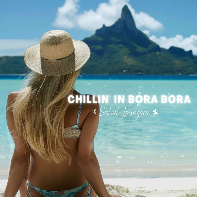 Chillin' in Bora Bora