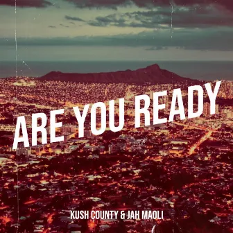 Are You Ready by Jah Maoli