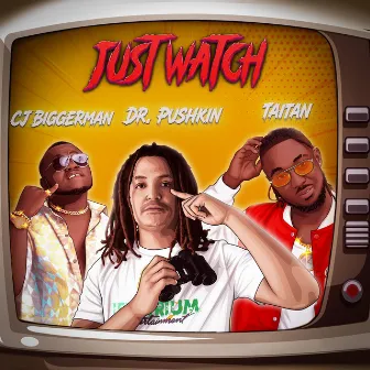 Just Watch by Dr. Pushkin