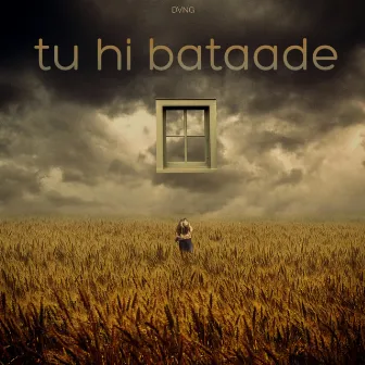 tu hi bataade by DVNG