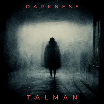 Darkness by Talman