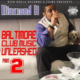 Baltimore Club Music Unleashed Part 2 by Diamond K