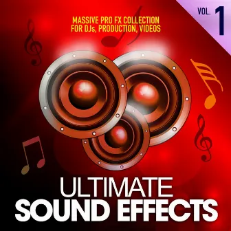 Ultimate Sound Effects, Vol. 1 (Massive Pro FX Collection for DJs, Production, Videos) by Merrick Lowell