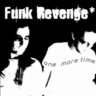 One More Time by Funk Revenge