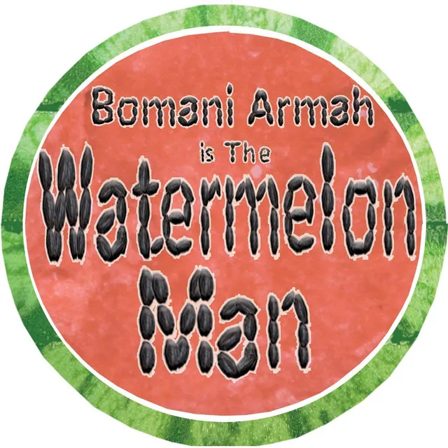 Bomani Armah Is the Watermelon Man