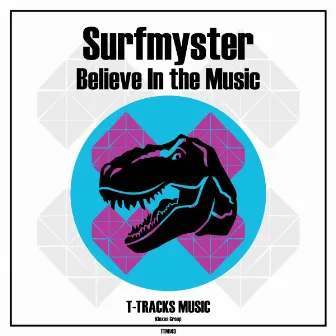 Believe In the Music (Original Mix) by Surfmyster